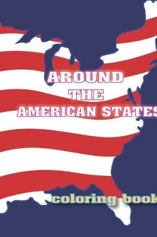 Cover of Around the American States Coloring Book