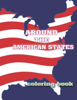 Book cover for Around the American States Coloring Book