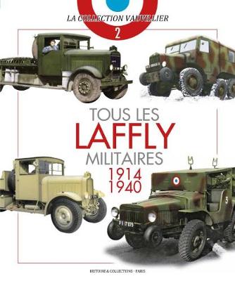 Book cover for Tous Les Laffly Militaires, 1914-1940