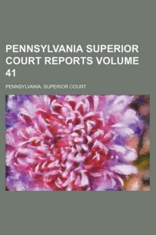 Cover of Pennsylvania Superior Court Reports Volume 41