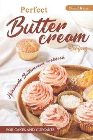 Cover of Perfect Buttercream Recipes