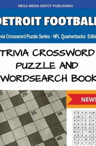 Cover of Detroit Football Trivia Crossword Puzzle Series - NFL Quarterbacks Edition