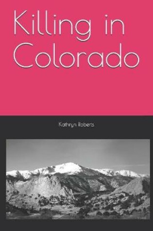 Cover of Killing in Colorado