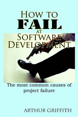 Book cover for How to Fail at Software Development