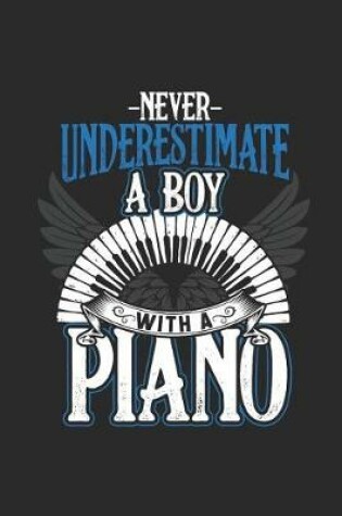 Cover of Never Underestimate A Boy With A Piano
