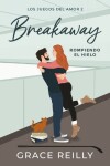 Book cover for Breakaway. Rompiendo El Hielo