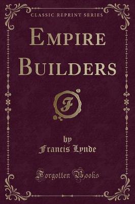 Book cover for Empire Builders (Classic Reprint)