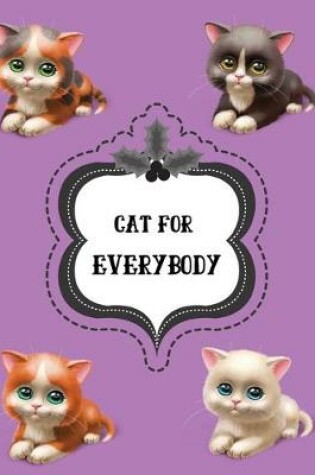 Cover of Cat For Everybody