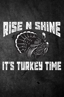 Book cover for Rise N Shine It's Turkey Time