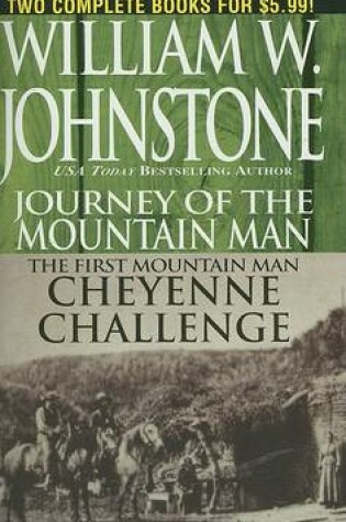 Cover of Journey of the Mountain Man/The First Mountain Man: Cheyenne Challenge