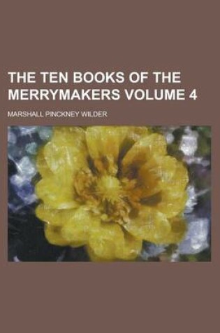 Cover of The Ten Books of the Merrymakers Volume 4