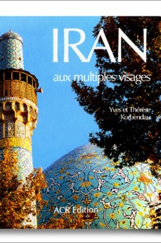 Cover of L' Iran Aux Multiples Visages