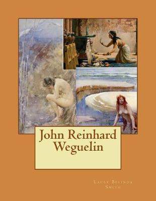 Book cover for John Reinhard Weguelin