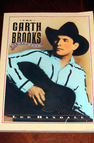 Cover of The Garth Brooks Scrapbook