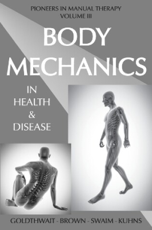 Cover of Body Mechanics in Health and Disease