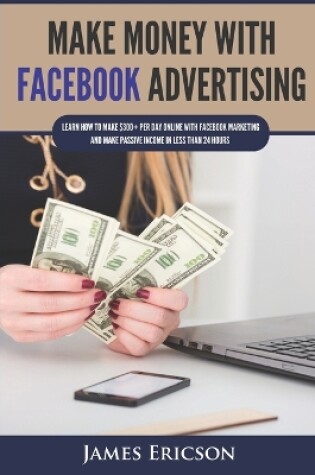Cover of Make Money with Facebook Advertising