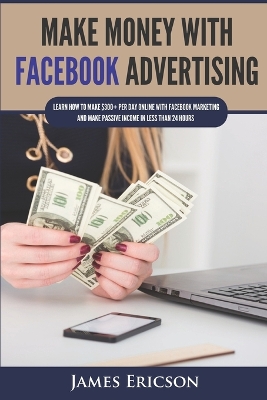 Book cover for Make Money with Facebook Advertising