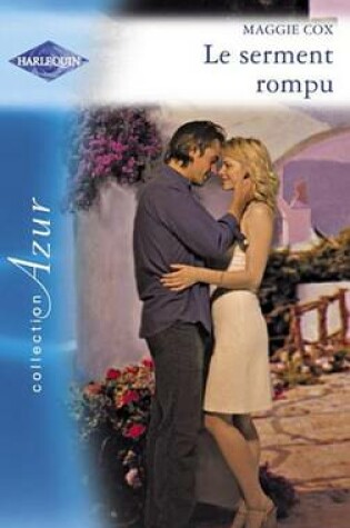 Cover of Le Serment Rompu (Harlequin Azur)