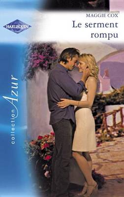 Book cover for Le Serment Rompu (Harlequin Azur)