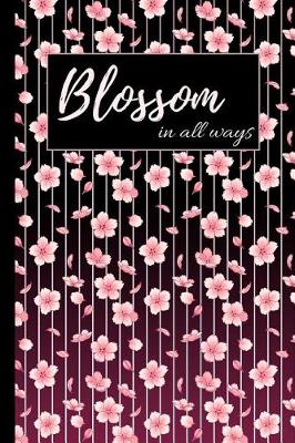 Book cover for Blossom in All Ways