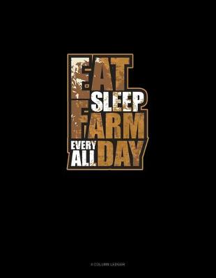 Book cover for Eat Sleep Farm Everyday All Day