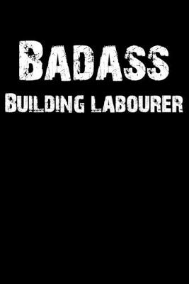 Book cover for Badass Building Labourer