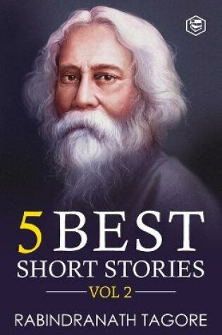 Cover of Rabindranath Tagore5 Best Short Stories Vol 2