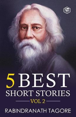 Book cover for Rabindranath Tagore5 Best Short Stories Vol 2