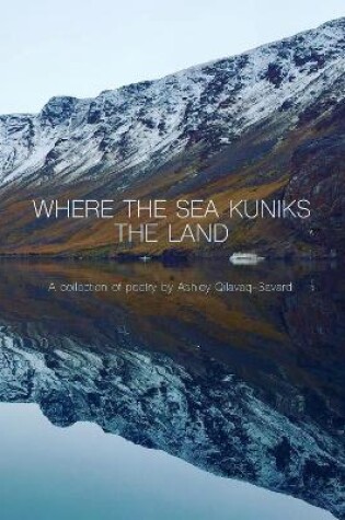 Cover of Where the Sea Kuniks the Land