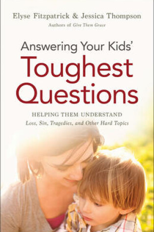 Cover of Answering Your Kids' Toughest Questions