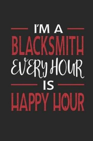 Cover of I'm a Blacksmith Every Hour Is Happy Hour