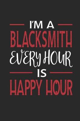 Book cover for I'm a Blacksmith Every Hour Is Happy Hour