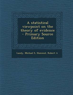 Book cover for A Statistical Viewpoint on the Theory of Evidence