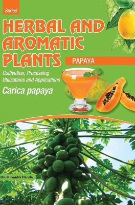 Book cover for HERBAL AND AROMATIC PLANTS - Carica papaya (PAPAYA)