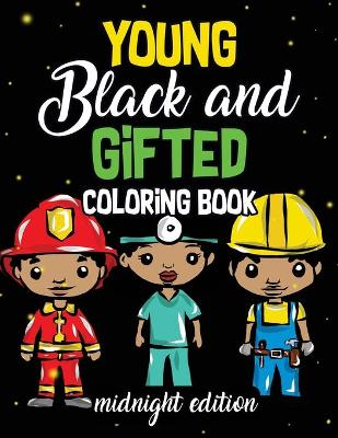 Book cover for Young, Black And Gifted Coloring Book Midnight Edition