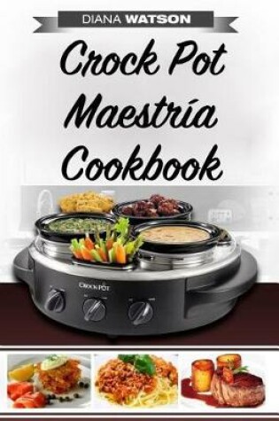 Cover of Crock Pot Maestria Cookbook
