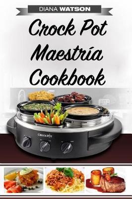 Book cover for Crock Pot Maestria Cookbook