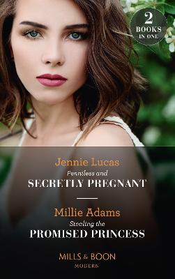 Book cover for Penniless And Secretly Pregnant / Stealing The Promised Princess
