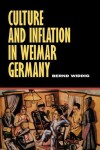 Book cover for Culture and Inflation in Weimar Germany