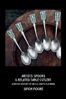 Book cover for Artists' Spoons & Related Table Cutlery