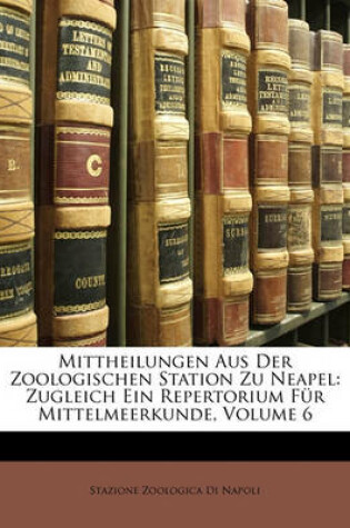 Cover of Mittheilungen Aus Der Zoologischen Station Zu Neapel