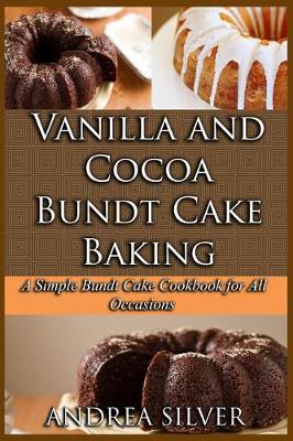 Book cover for Vanilla and Cocoa Bundt Cake Baking