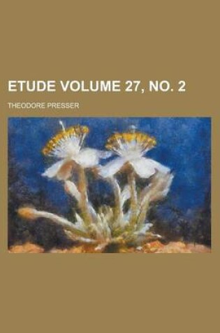 Cover of Etude Volume 27, No. 2