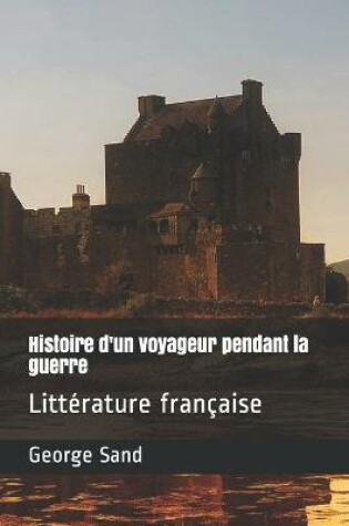 Cover of Histoire d'un voyageur pendant la guerre
