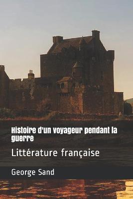 Book cover for Histoire d'un voyageur pendant la guerre
