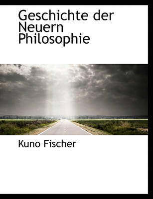 Cover of Geschichte Der Neuern Philosophie