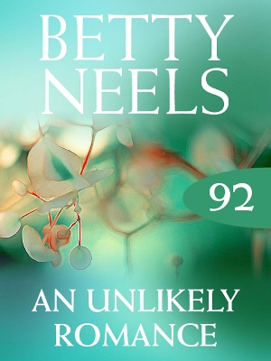 Book cover for An Unlikely Romance (Betty Neels Collection)