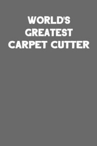 Cover of World's Greatest Carpet Cutter
