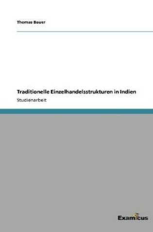 Cover of Traditionelle Einzelhandelsstrukturen in Indien