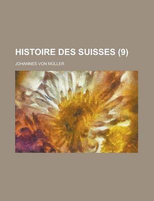 Book cover for Histoire Des Suisses (9 )